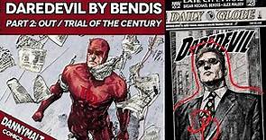 Daredevil by Brian Michael Bendis - Part 2: Out / Trial of the Century (2003) - Comic Story