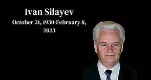 A Tribute to Ivan Silayev (1930-2023)