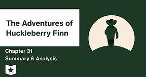 The Adventures of Huckleberry Finn | Chapter 31 Summary & Analysis | Mark Twain | Mark Twain