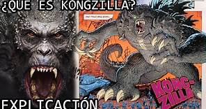 ¿Qué es Kongzilla? Explicación | La Interesante Mitologia de Kongzilla de Godzilla x Kong Explicada