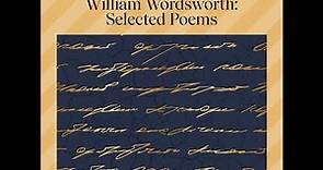 Selected Poems – William Wordsworth (Full Classic Audiobook)