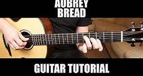Aubrey - Bread | Fingerstyle Guitar Lesson + Tab