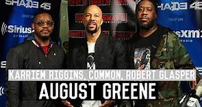 Common, Robert Glasper and Karriem Riggins (August Greene) Talk new Album, Kanye West + Freestyle