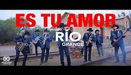 Conjunto Rio Grande-Es Tu Amor [Video Oficial]