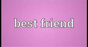 Best friend Meaning