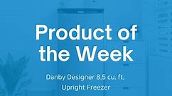 POTW - Danby Designer 8.5 cu. ft. Upright Freezer