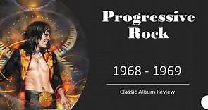 Progressive Rock: A Brief History | 1968-1969