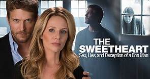 The Sweetheart: Sex, Lies, and Deception of a Con Man - Full Movie