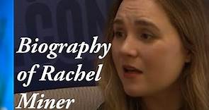 Biography of Rachel Miner | E-Celebrity News |