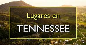 Tennessee: Los 10 mejores lugares para visitar en Tennessee.
