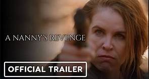 A Nanny's Revenge | Official Trailer - Laurie Fortier, Corbin Timbrook, Erin Bethea