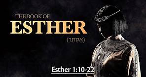 Esther 1:10-22 - The King of Persia Dethrones Queen Vashti