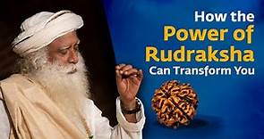 How the Power of Rudraksha Can Transform You | Sadhguru