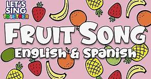 The Fruit Song! Name fruits in English and Spanish