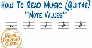 How to Read Music (Guitar) - Note Values