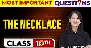 THE NECKLACE -Most Important Questions || Class-10th
