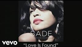 Sade - Love Is Found (Audio)