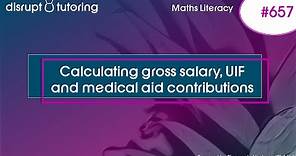 #657 Calculating gross salary, UIF and medical aid contributions