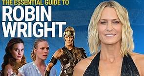 Essential Guide to the Work of Robin Wright