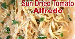 Sun-Dried Tomato Alfredo | Fettuccini Alfredo Pasta Recipe | The Carefree Kitchen