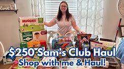 $250 Sam’s Club Haul | Shop with me and haul!