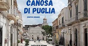 Canosa di Puglia: tutto in 60 secondi