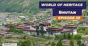 Bhutan | Heritage Sites of Bhutan | World Of Heritage