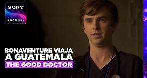 The Good Doctor 4x19: Shaun y los médicos en Guatemala | Sony Channel