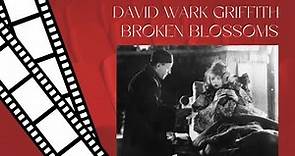 (4K) Broken Blossoms - David Wark Griffith - 1919