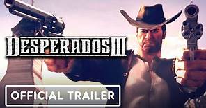 Desperados 3 - Official Cinematic Trailer