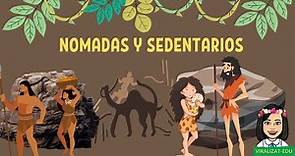 NOMADAS Y SEDENTARI0S /CARACTERISTICAS /