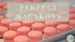Perfect Macaron Recipe | Artisanal Touch Kitchen