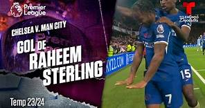 Goal Raheem Sterling - Chelsea v. Manchester City 23-24 | Premier League | Telemundo Deportes