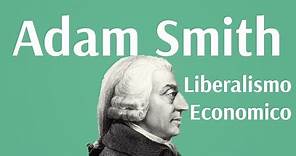 Adam Smith, Liberalismo Economico