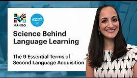The 9 Essential Terms of Second Language Acquisition | Science Behind Language Learning