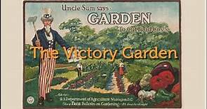 The Victory Garden - A Brief History
