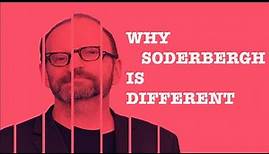 WHY STEVEN SODERBERGH’S FILMS ARE DIFFERENT