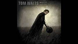 Tom Waits - Mule Variations (Full Album)