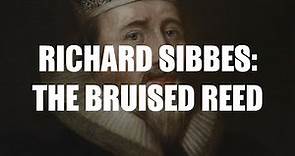 Richard Sibbes: The Bruised Reed (Audiobook)
