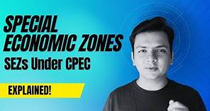 What are Special Economic Zones | SEZs Under CPEC Explained in Urdu/Hindi