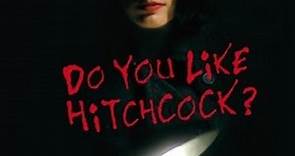 Te gusta Hitchcock?