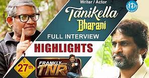 Tanikella Bharani Exclusive Interview Highlights | Frankly With TNR #27 | Talking Movies With iDream