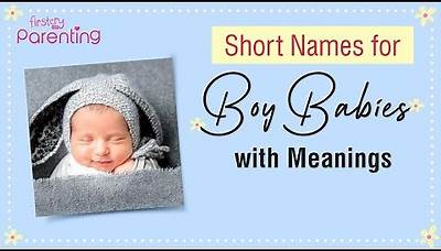 50 Trending Short Names for Baby Boys With Meanings & Origins