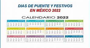 DIAS DE PUENTE Y FESTIVOS EN MÉXICO 2022