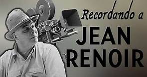 Recordando al director de cine Jean Renoir (1894-1979)