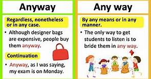 ANYWAY vs ANY WAY 🤔 | What's the difference? | Learn with examples