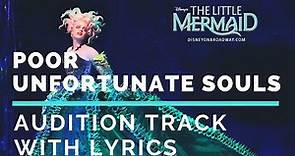 Poor Unfortunate Souls - Broadway (Audition Performance Track w/ Lyrics)