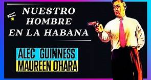 ⭐Nuestro Hombre en La Habana (1959) Espionaje | Intriga | Peliculas en español