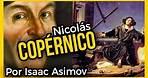 Nicolás COPÉRNICO: el hombre que se atrevió a pensar que la Tierra no era el centro del Universo