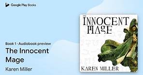The Innocent Mage Book 1 by Karen Miller · Audiobook preview